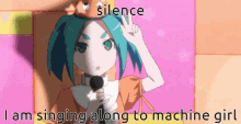 a girl singing along to a microphone with the words silence i am singing along to machine girl below her