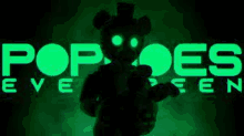 a silhouette of a teddy bear with glowing eyes is standing in front of a green logo for popeyes eye seen .