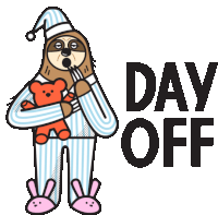 a cartoon of a sloth holding a teddy bear with the words day off behind him