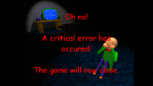 a computer screen that says oh no a critical error has occurred