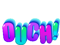 the word ouch is written in purple and blue letters