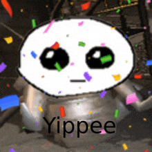 a picture of a cartoon character with confetti and the word yippee below it