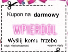 a coupon that says kupon na darmowy wpierdol cut out with scissors