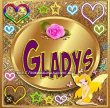 the name gladys is surrounded by hearts and a fairy