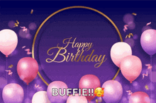 a purple background with pink balloons and the words happy birthday buffy