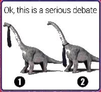 two dinosaurs wearing ties with the words ok this is a serious debate on the bottom