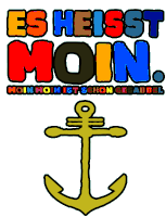 a colorful sign that says es heisst moin with an anchor