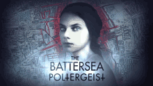 a poster for the battersea poltergeist showing a girl