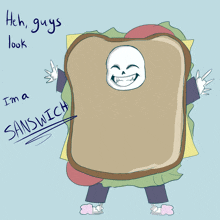 a drawing of a sandwich with the words heh guys look i 'm a sanswich below it