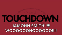 a poster that says touchdown jamoin smith on it