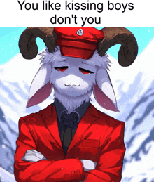 a picture of a goat in a red suit with the caption you like kissing boys do n't you