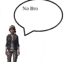 a person with a speech bubble that says no bro on it