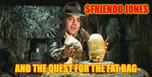 a poster with a man in a fedora and the words $ friendo jones and the quest for the fat bag on it