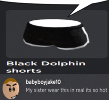 a picture of black dolphin shorts with a speech bubble above it