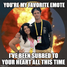 a man and a woman standing next to each other with the caption " you 're my favorite emote