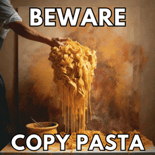 a poster that says beware copy pasta with a picture of spaghetti