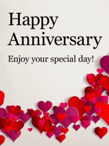 a happy anniversary card with red and pink hearts and the words `` happy anniversary enjoy your special day '' .