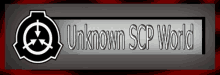 a banner for unknown scp world with a logo