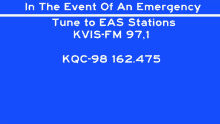 in the event of an emergency tune to eas stations kvis fm 97.1