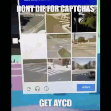 a screen that says " dont die for captchas " on it