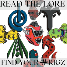 a poster that says read the lores find your rigz