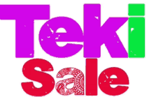 a sign that says ' teki sale ' in pink and green letters