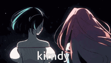 two anime girls are standing next to each other with the word kirndy written on the bottom