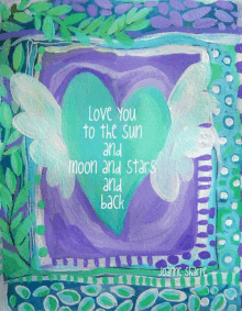 a painting of a heart with wings and the words " love you to the sun and moon and stars and back "