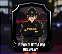 a cartoon illustration of a police officer with the words grand ottawa roleplay below him