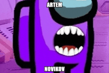 a close up of a purple among us character with its mouth open and the name artem novikov written on it .