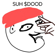 a drawing of a face with a red hat and the words " suh $ dood "