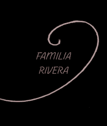 a drawing of a heart with the words familia rivera