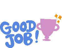 a sticker that says good job with a pink trophy