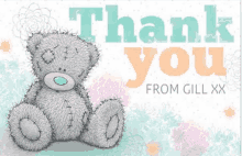 a thank you card with a teddy bear and the words thank you from gill xx