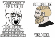 a cartoon of a man with glasses and a beard saying " professional roleplayers " and " godmodders "