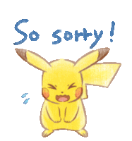 a drawing of a pikachu with the words so sorry written above it