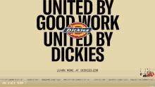 united by good work united by dickies is written on a yellow background