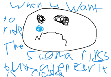 a drawing of a sad face with the words " when u want to ride the siona bikes "