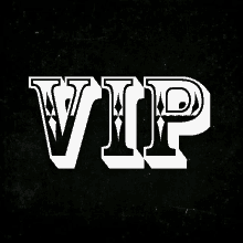 a black background with white letters that spell out the word vip