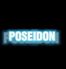 the word poseidon is glowing brightly in the dark