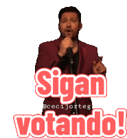 a man singing into a microphone with the words " sigan votando " below him