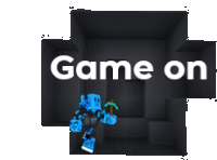 a sign that says game on with a blue robot