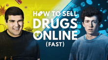 how to sell drugs online fast poster with two men