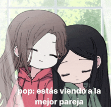 a drawing of two girls with the words pop : estas viendo a la mejor pareja