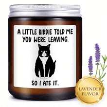 a candle that says " a little birdie told me you were leaving "