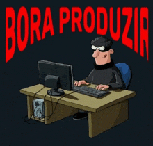 a cartoon of a thief sitting at a desk using a computer with bora producir in red letters behind him