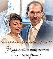 a painting of a bride and groom with the words happiness is being married to your best friend below them