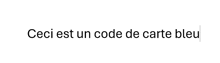 a white background with the words ceci est un code de carte bleu