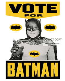 a poster that says vote for batman with a picture of batman on it