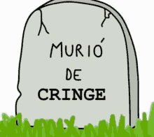 a cartoon gravestone with the words murio de cringe on it